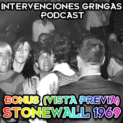 episode BONUS 21: Stonewall 1969 (Vista Previa) artwork