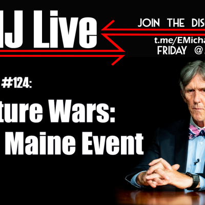 episode EMJ Live 124: Culture Wars: The Maine Event artwork