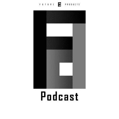 Future Products Podcast