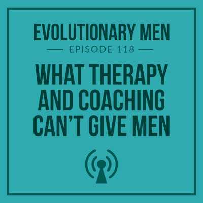 episode What Therapy and Coaching Can’t Give Men artwork