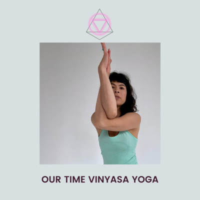 episode Our Time (60-min) Vinyasa Yoga Class artwork
