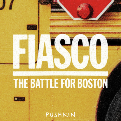 episode Introducing Fiasco: The Battle for Boston artwork