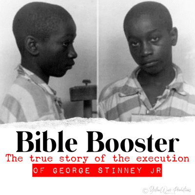 episode Bible Booster 𝘵𝘩𝘦 𝘵𝘳𝘶𝘦 𝘴𝘵𝘰𝘳𝘺 𝘰𝘧 𝘵𝘩𝘦 𝘦𝘹𝘦𝘤𝘶𝘵𝘪𝘰𝘯 𝘰𝘧 𝘎𝘦𝘰𝘳𝘨𝘦 𝘚𝘵𝘪𝘯𝘯𝘦𝘺 𝘑𝘳 artwork