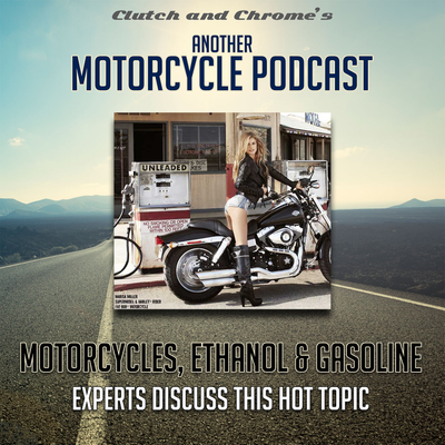 episode Motorcycles, Ethanol and Gasoline - The Experts Explain artwork