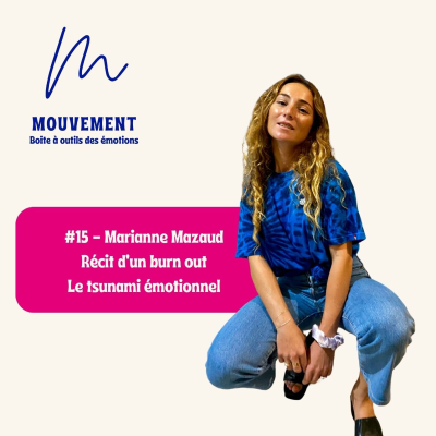 episode #15 - Marianne Mazaud Récit d’un burn out - Le tsunami émotionnel artwork