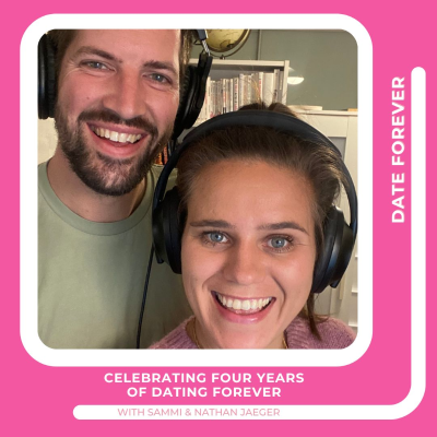 episode Celebrating Four Years of Dating Forever with Sammi & Nathan Jaeger artwork