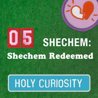 episode Shechem Part 5: Shechem Redeemed with Cheryl Luke artwork