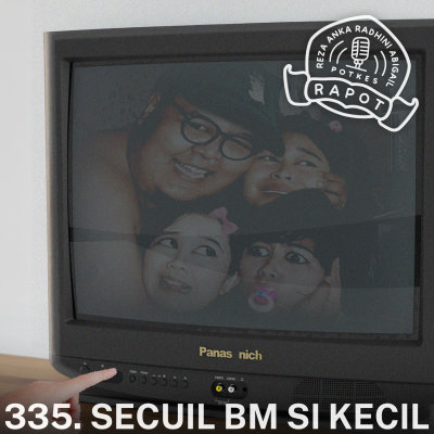 episode 335. Secuil BM Si Kecil artwork