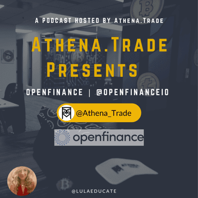 episode 01-Athena-Trade Presents OpenFinance -1-9-19 artwork