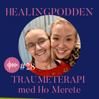 episode #28 Traumeterapi med Ho Merete artwork