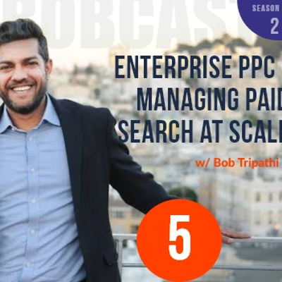 episode Enterprise PPC - Managing Paid Search at Scale artwork