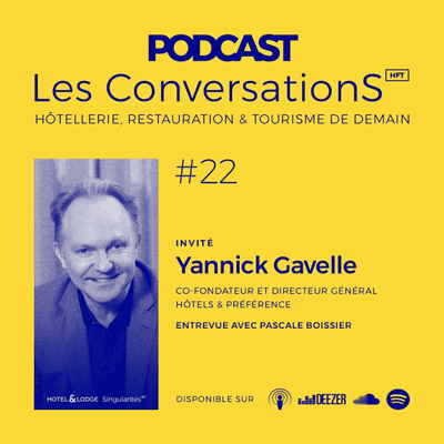 episode Podcast Les Conversations #22 Yannick Gavelle Hôtels & Préférence - 2020 artwork