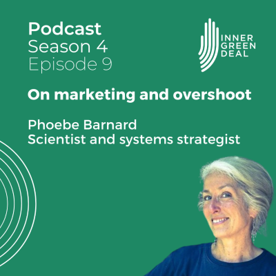 episode On marketing and overshoot | with Phoebe Barnard, scientist and system strategist | S4E9 artwork