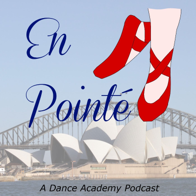 En Pointe: A Dance Academy Podcast