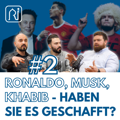 episode Ronaldo, Musk, Khabib - Haben sie es geschafft? - RI Podcast #2 artwork