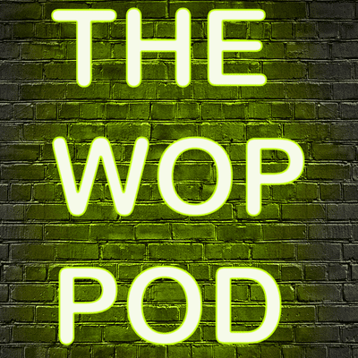episode THE WOP POD #022 "LOOK FOR SOMETHING, NOT SOMEONE" artwork