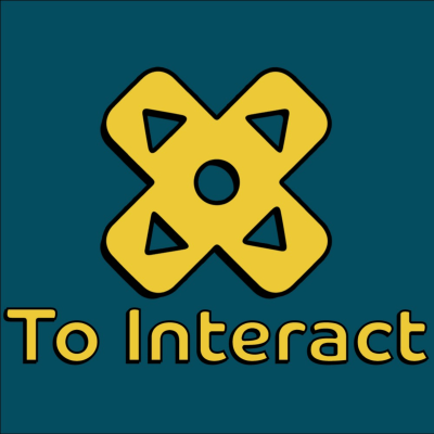 X to Interact | A Video Game Podcast