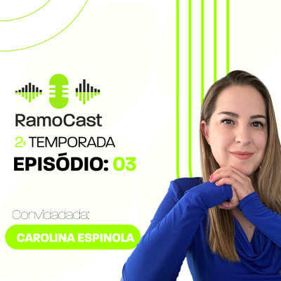 episode Episódio 03 RamoCast 2° temporada - Carolina Spinola Vice-Presidente para a América Latina SAP Business One. artwork
