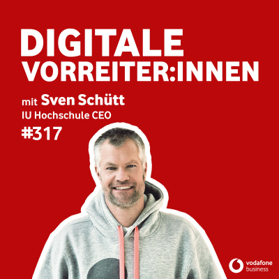 episode Bildung neu denken: Wie die IU Hochschule den Hochschulmarkt verändert – mit CEO Sven Schütt artwork