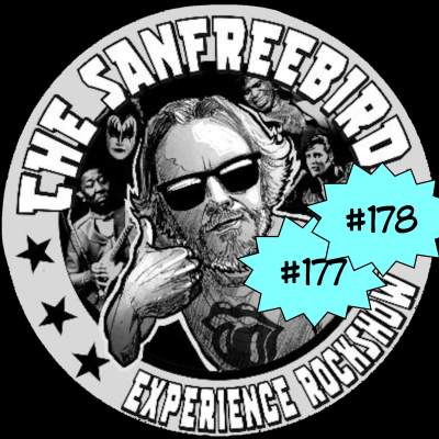 episode The Sanfreebird Experience Rockshow #177 & #178 artwork