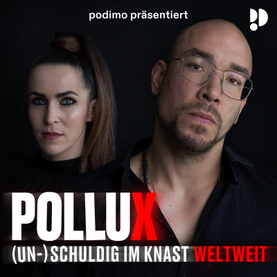 Pollux – (Un)schuldig im Knast weltweit