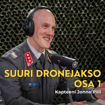 episode Suuri dronejakso, osa 1: käyttötavat, tuhovoima, torjunta ja vaikutus sotilaan ja joukon toimintaan artwork