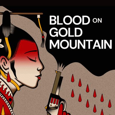Imagen de portada del programa Blood on Gold Mountain