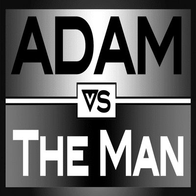 ADAM vs The Man