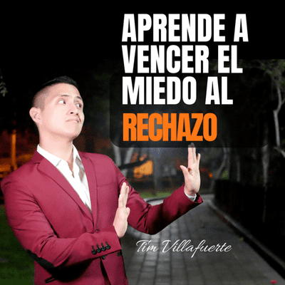 episode APRENDE a vencer el MIEDO AL RECHAZO artwork