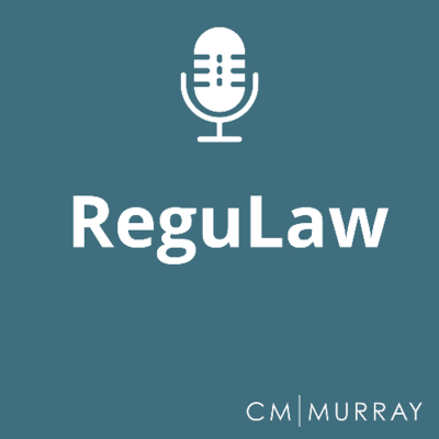 episode Navigating Reputational Risks in SRA Investigation: ReguLaw Podcast with special guest Michael Evans of Byfield artwork