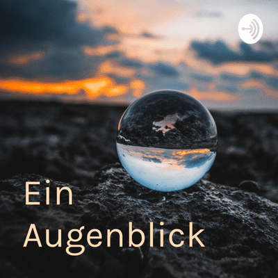 Ein Augenblick - Geographie