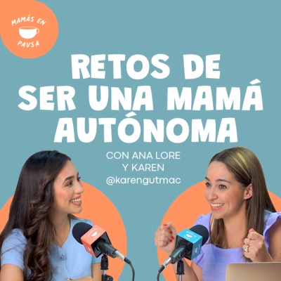 episode Retos de ser una mamá autónoma artwork