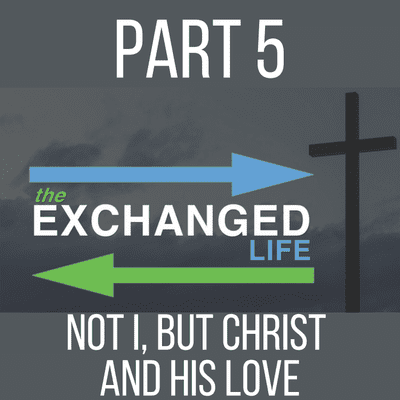 episode Part 5: Not I, But Christ and His Love artwork