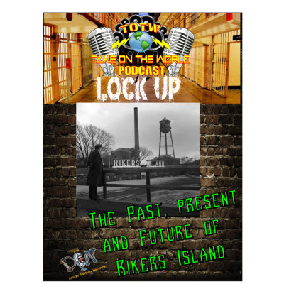 episode Past, Present and Future of Rikers Island Prison | TOTW Podcast artwork