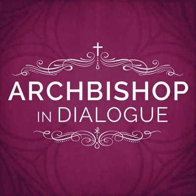 Archbishop in Dialogue