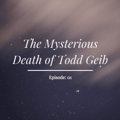 episode The Mysterious Death of Todd Geib artwork