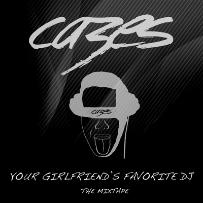 Your Girlfriends Favorite DJ - The Mixtape