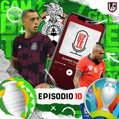 episode ¿Funes Mori DEBE DE ESTAR en el TRI? |¿Vidal al AME?|¿CR7 o MESSI en La Gambeta?|EURO Y COPA AMERICA artwork