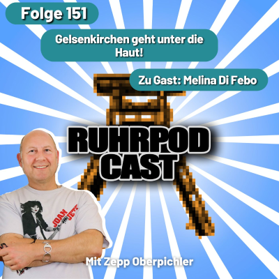 episode Ruhrpodcast 151 – Gelsenkirchen geht unter die Haut artwork