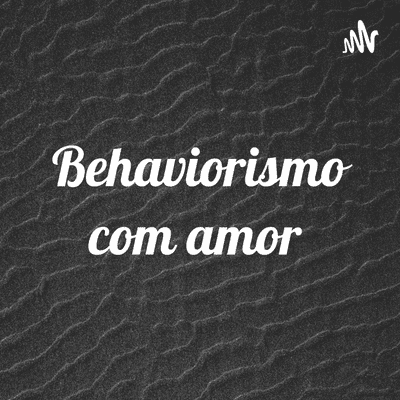 Behaviorismo com amor