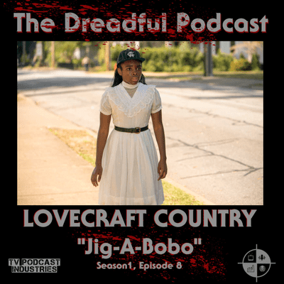 episode Lovecraft Country Episode 8 “Jig-A-Bobo” Review artwork