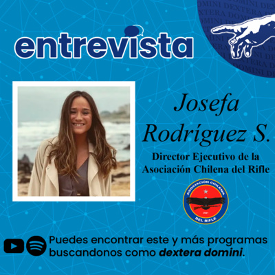episode Entrevista a Josefa Rodríguez S., Director Ejecutivo de la Asociación Chilena del Rifle. artwork