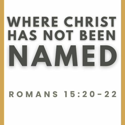 episode Episode 462: Romans 15:20-22 || Where Christ has not Been Named || Josh Hall artwork