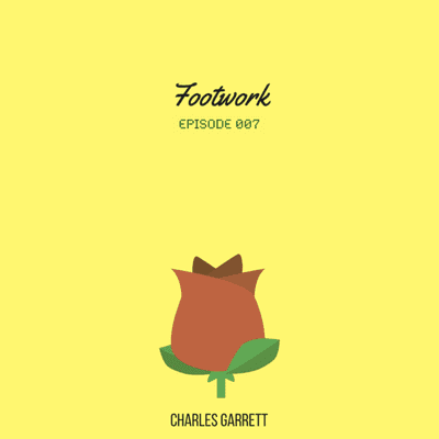 episode Footwork Episode 007 artwork