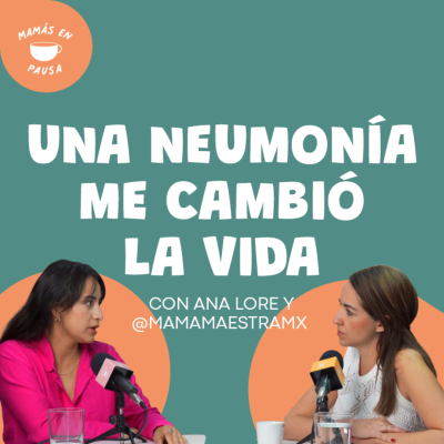 episode Una neumonía nos cambió la vida artwork