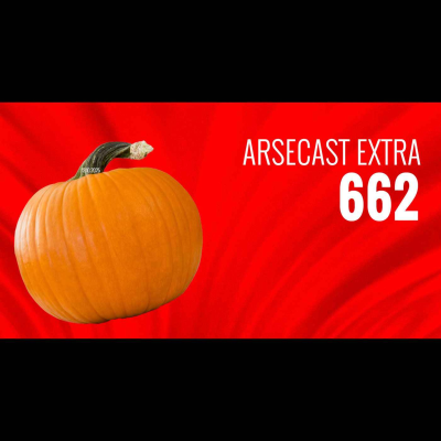 episode Arsecast Extra Episode 662 - 12.10.2025 artwork