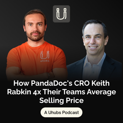 episode How PandaDoc's CRO Keith Rabkin 4x Their Teams Average Selling Price artwork