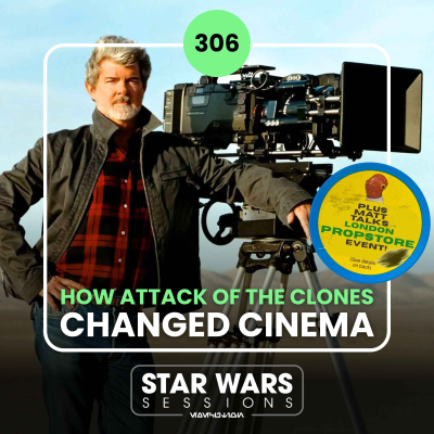 episode How Attack of the Clones CHANGED Cinema ft. Alex Jessep // #306 artwork