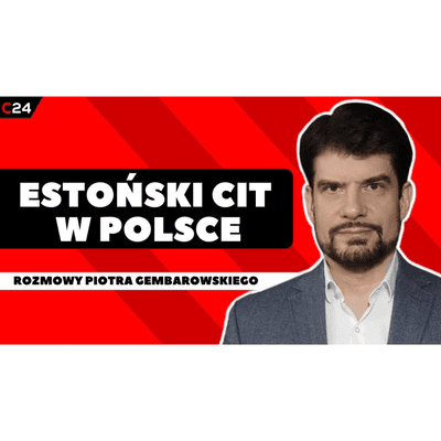 episode Estoński CIT w Polsce od 2021 roku. Czy pomoże przedsiębiorcom? | Rozmowy Piotra Gembarowskiego artwork