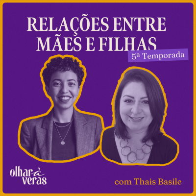 episode #42: Relações entre Mães e Filhas, com Thais Basile artwork